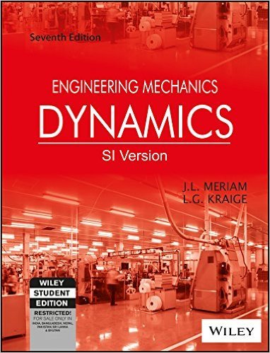 Engineering Mechanics: Dynamics by Meriam - International Economy ...