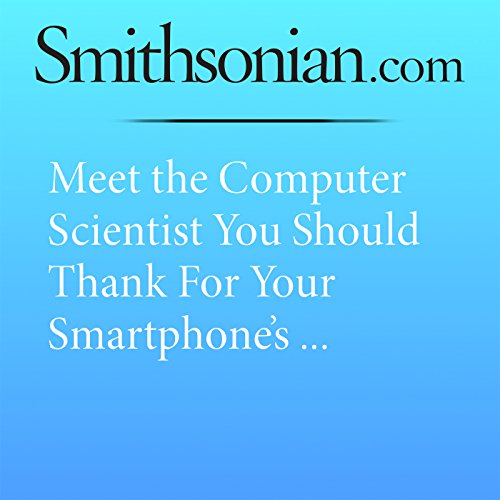 Meet the Computer Scientist You Should Thank for Your Smartphones Weather App Audiobook by Sarah Witman