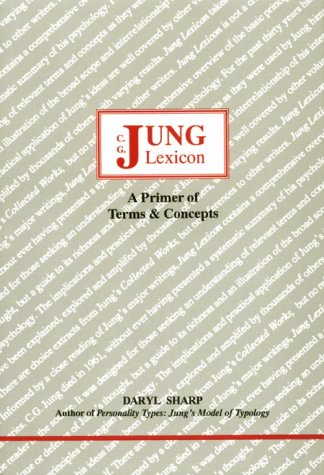 C. G. Jung Lexicon: A Primer of Terms and Concepts (Studies in Jungian Psychology by Jungian Analysts)