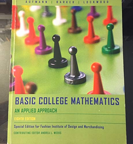 Basic College Mathematics: An Applied Approach (Special Edition for Fashion Institute of Design ...