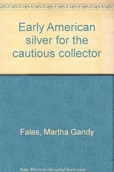 Hardcover Early American silver for the cautious collector Book