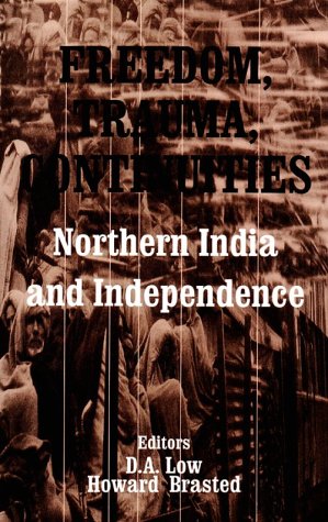 Buy Freedom, Trauma, Continuities: Northern India and Independence (Studies on Contemporary South Asia series) — BookShops.in
