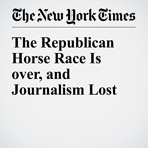 Amazon.co.jp The Republican Horse Race Is over, and Journalism Lost