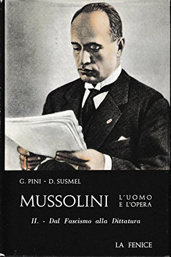 Mussolini: l'uomo e l'opera. Vol. II - dal
