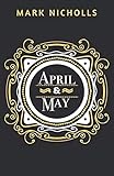  April and May