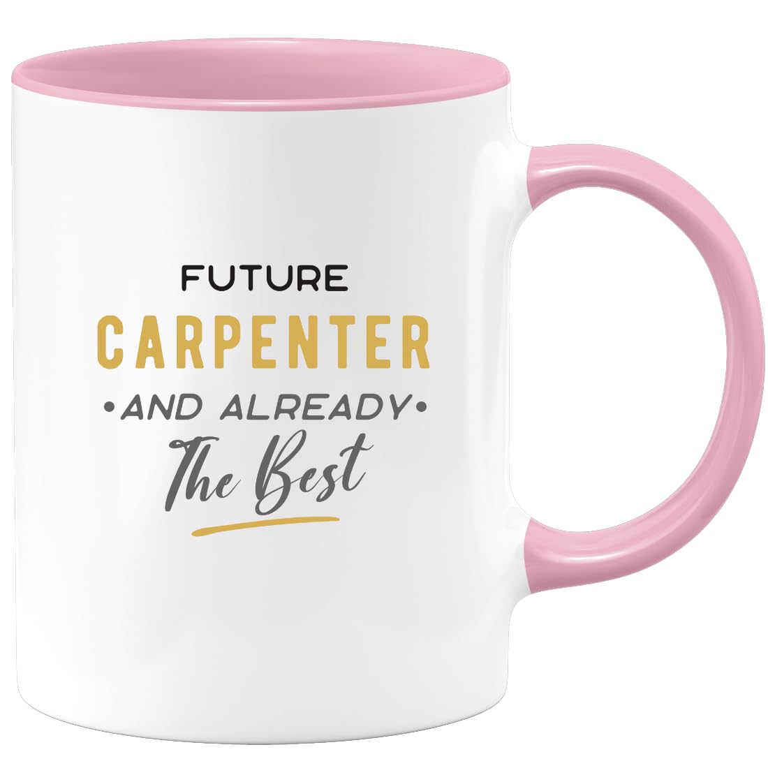quotedazur - Mug Future Carpenter And Already The Best - Fun Gift For Carpenters, Birthdays, Retirements, Housewarmings, Tools Lovers, Woodworking Enthusiasts