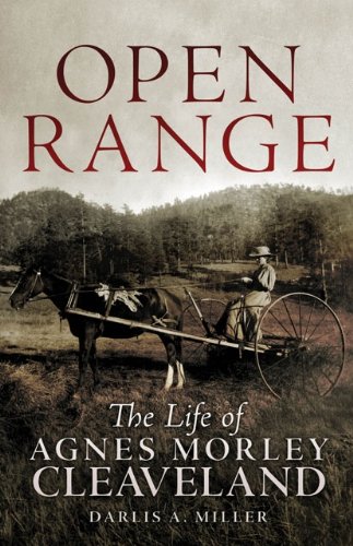 Open Range: The Life of Agnes Morley Cleaveland (The Oklahoma Western Biographies Book 26)
