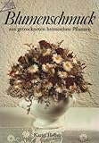karin heller heilpraktikerin  Blumenschmuck aus getrockneten heimischen Pflanzen