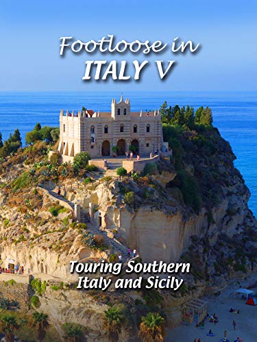 Footloose in Italy V - 5 Touring Southern Italy and Sicily