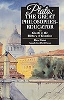 Plato: The Great Philosopher-Educator 1600512631 Book Cover