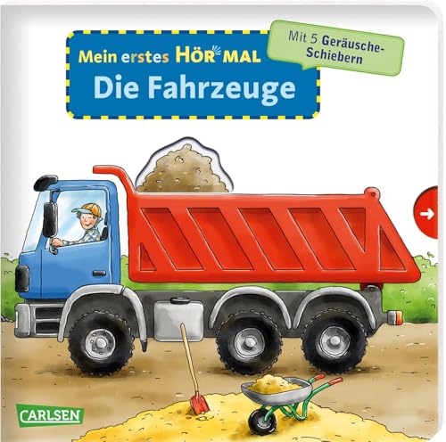 Mein erstes Hör mal (Soundbuch ab 1 Jahr): Die Fahrzeuge: Zum Hören, Schauen und Mitmachen ab 1 Jahr. Mit stabilen Geräusche-Schiebern für die Allerkleinsten
