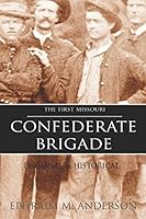 Confederate Brigade: Personal and Historical (Abridged, Annotated) 1519054289 Book Cover