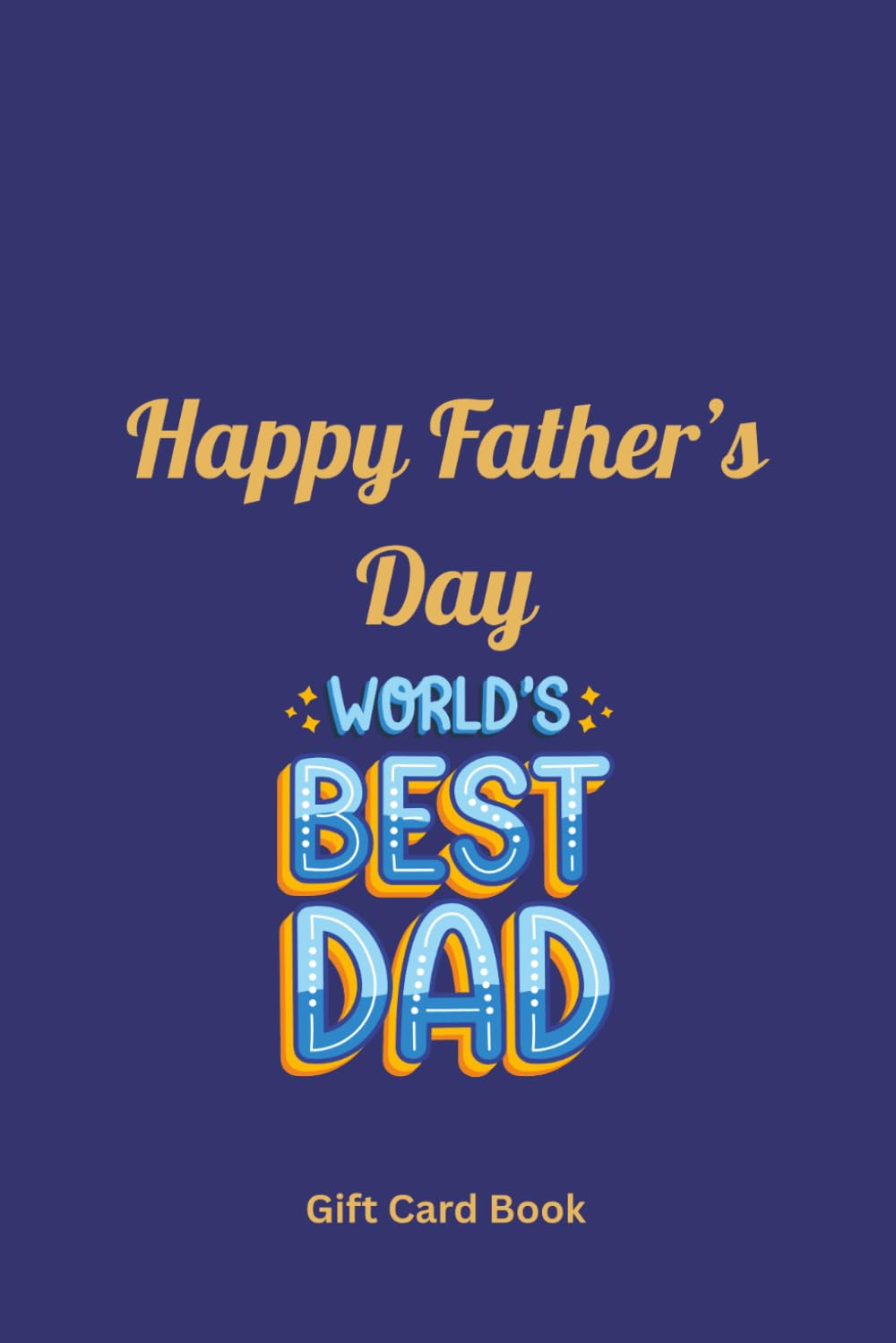 Father’s Day Gift Card Book | Paperback 6x9 size 24 pages with 10 slots (The Meaningful Moments Gift Card Series)