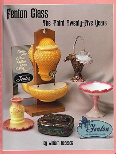 Fenton Glass: The Third Twenty-Five Years