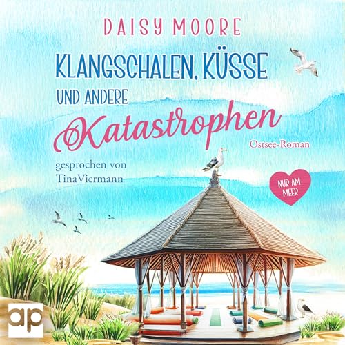 Klangschalen, Küsse und andere Katastrophen Audiolibro Por Daisy Moore arte de portada