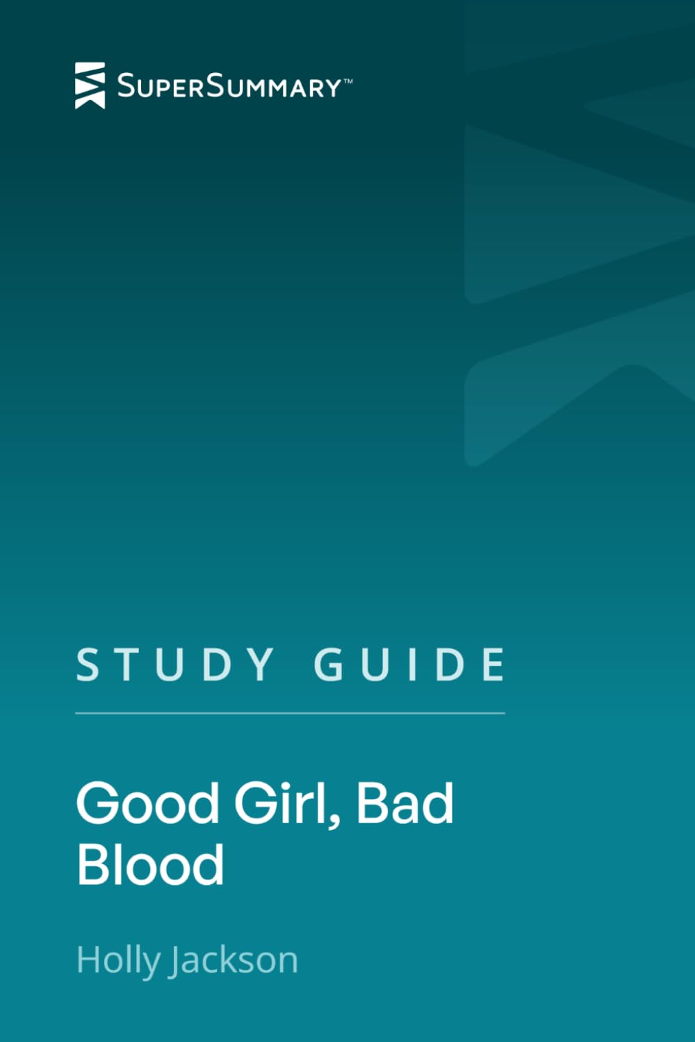 Study Guide: Good Girl, Bad Blood by Holly Jackson (SuperSummary)