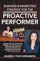 Business & Marketing Strategy For The Proactive Performer 1958914193 Book Cover