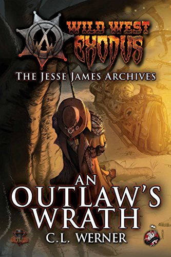 The Jesse James Archives: An Outlaw's Wrath (3) (Wild West Exodus)
