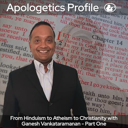 Episode 309: From Hinduism to Atheism to Christianity - with Ganesh Vankataramanan Part One cover art