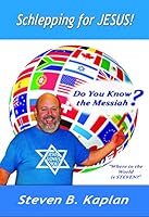 Schlepping for Jesus: Do You Know the Messiah? 0991215125 Book Cover