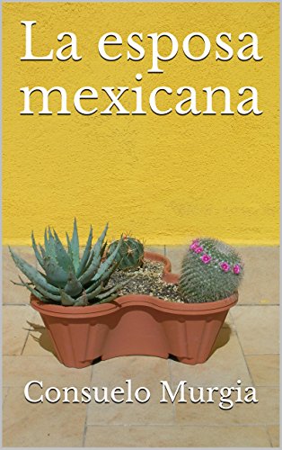 La esposa mexicana La esposa mexicana