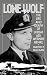 Lone Wolf: The Life and Death of U-Boat Ace Werner Henke