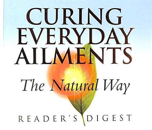 Curing Everyday Ailments the Natural Way