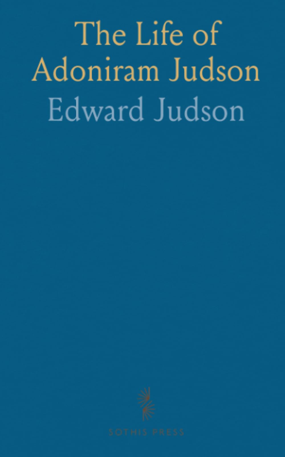 The Life of Adoniram Judson