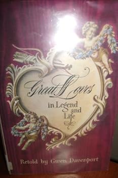Hardcover Great loves in legend and life; Book