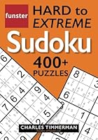 Funster Hard to Extreme Sudoku 400+ Puzzles: with printed candidate numbers 0997092971 Book Cover