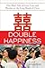 Double Happiness: One Man's Tale of Love, Loss, and Wonder on the Long Roads of China