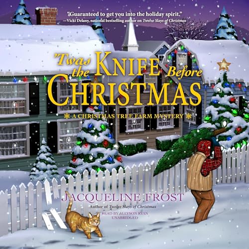 Cover of Twas the Knife Before Christmas: A Christmas Tree Farm Mystery, Book 2 (Unabridged)