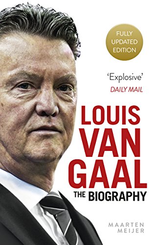 Télécharger Louis van Gaal: The Biography Livre eBook France