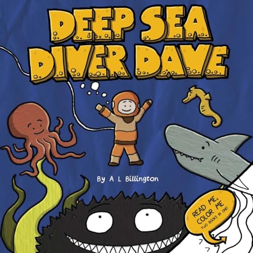 Deep Sea Diver Dave - A Children's Story & Colouring Book of Ocean Creatures