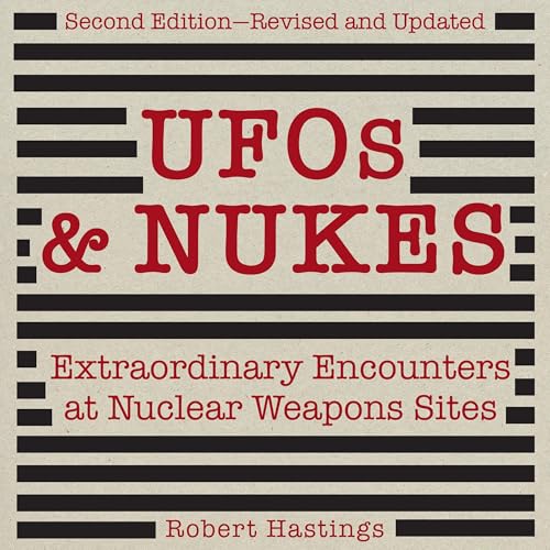 UFOs &amp;amp; Nukes, Second Edition by Robert Hastings episode artwork