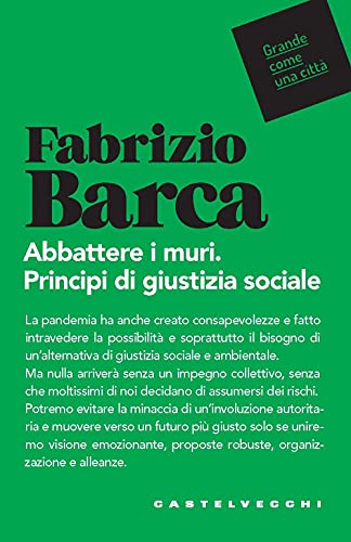 Abbattere I Muri. Principi Di Giustizia Sociale
