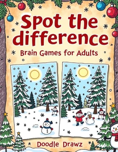 Spot the Difference - Brain Games for Adults (eBook): Picture Book with 120+ Pages of Activities for Memory, Focus & Cognitive Skills Enhancement | Christmas, New Year Holidays Year round fun