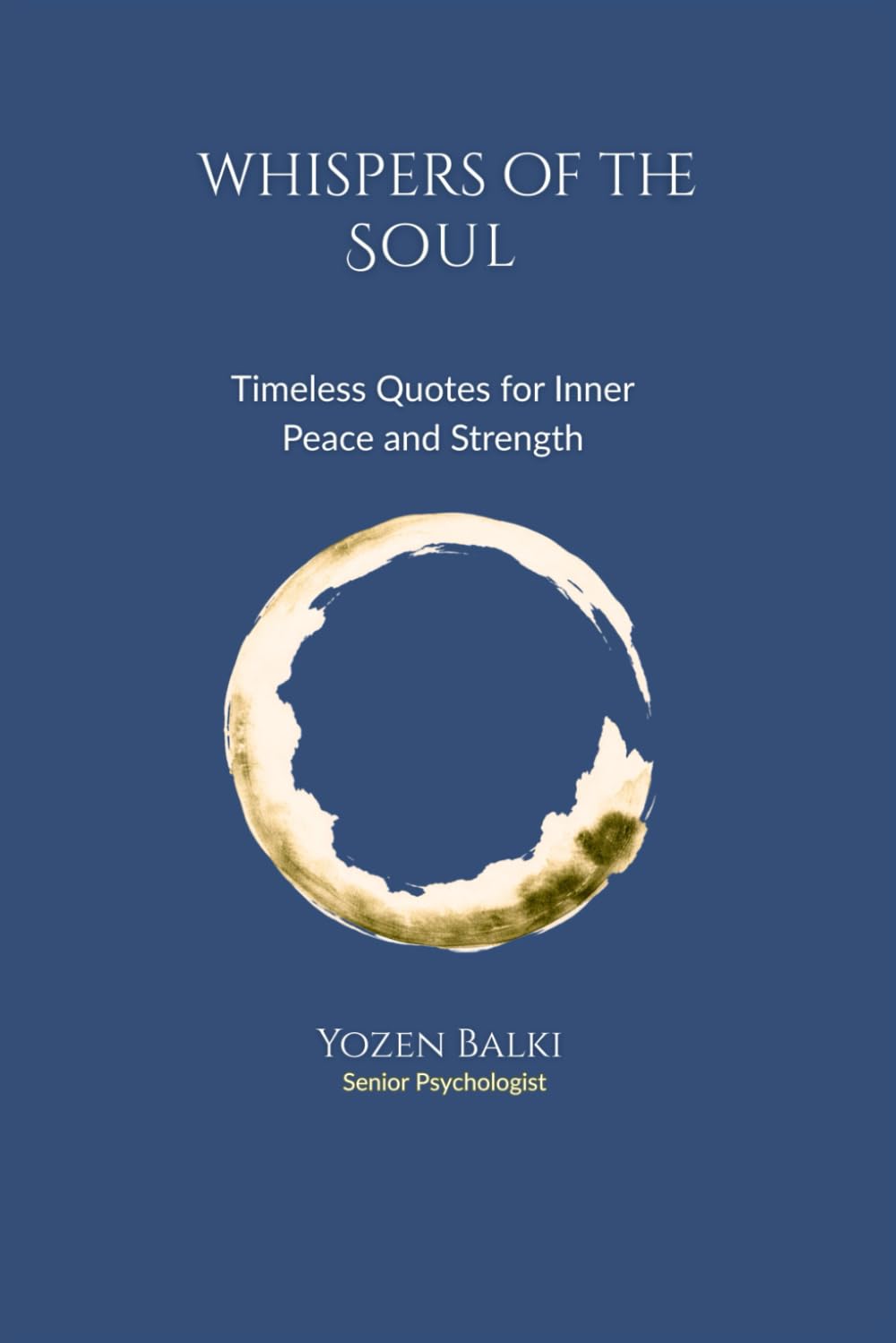 Whispers of the Soul: Timeless quotes for Inner Peace and Strength