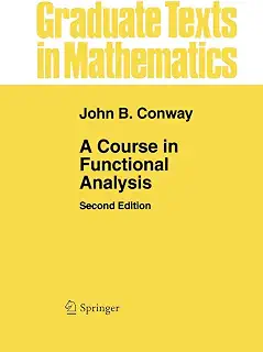 A Course in Functional Analysis (Graduate Texts in Mathematics, 96)