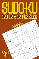 Sudoku 120 12x12 medium puzzles: A challenging Sudoku variation brain training in a handy pocket sized paperback book B08KH3S2D2 Book Cover