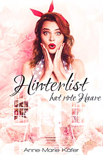 Hinterlist hat rote Haare (Rote-Haare Reihe 11)