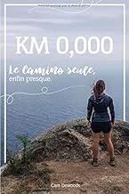 Download KM 0,000: Le camino, seule, enfin presque. PDF