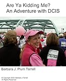 Are Ya Kidding Me? An Adventure with DCIS