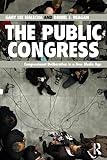 The Public Congress: Congressional Deliberation in a New Media Age