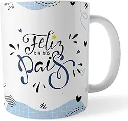 Caneca Feliz Dia dos Pais – Presente Criativo para Pai