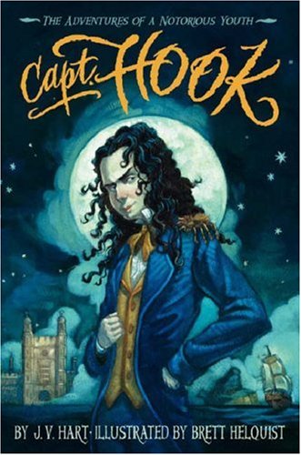 Capt. Hook: The Adventures of a Notorious Youth Capt. Hook: The Adventures of a Notorious Youth