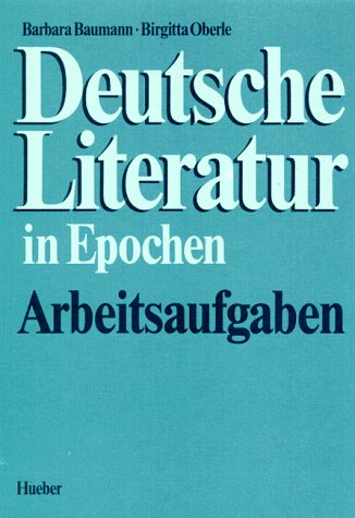 Deutsche Literatur in Epochen. Arbeitsaufgaben.... [German] 3190113998 Book Cover