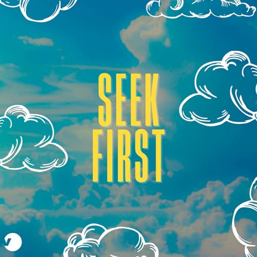 Vision Sunday: Seek First