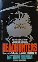 Headhunters: Stories from the 1st Squadron, 9th Cavalry, in Vietnam 1965-1971 0671660136 Book Cover