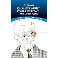 Chamber Music, Pomes Penyeach and Other Poems